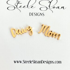 Dawg Mom Earrings - Georgia Bulldogs, Miss State Bulldogs, Bulldog Mother's Day Gift, Gift for Bulldog Mom, Dawgs Baseball, Dawgs Football